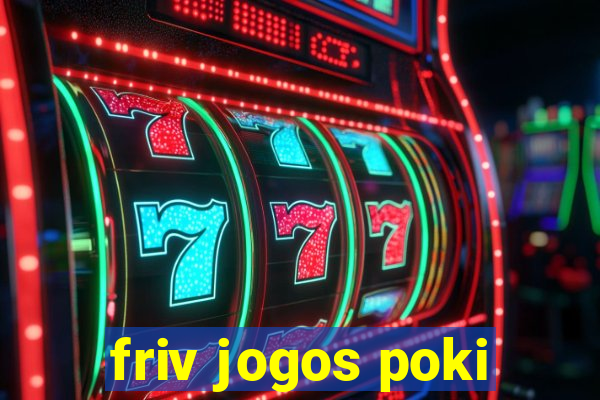 friv jogos poki